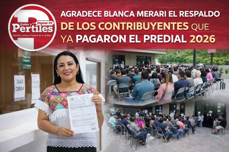 AGRADECE BLANCA MERARI EL RESPALDO DE LOS CONTRIBUYENTES QUE YA PAGARON EL PREDIAL 2026