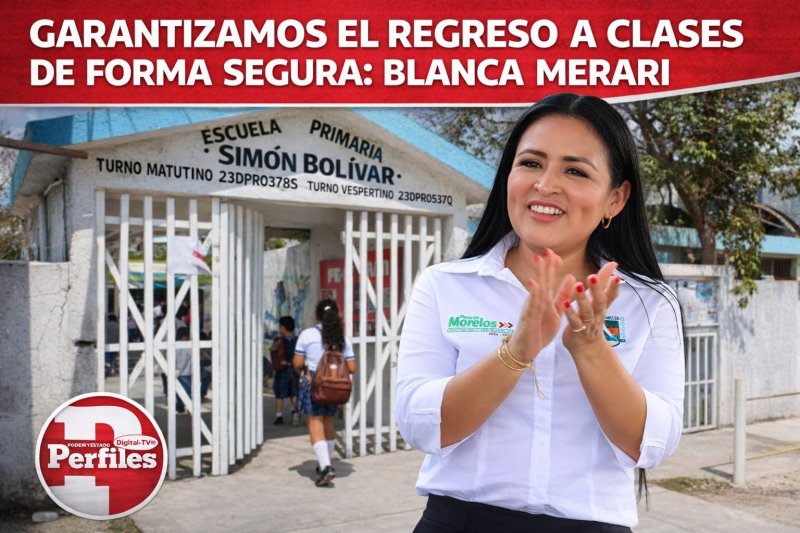 GARANTIZAMOS EL REGRESO A CLASES DE FORMA SEGURA: BLANCA MERARI
