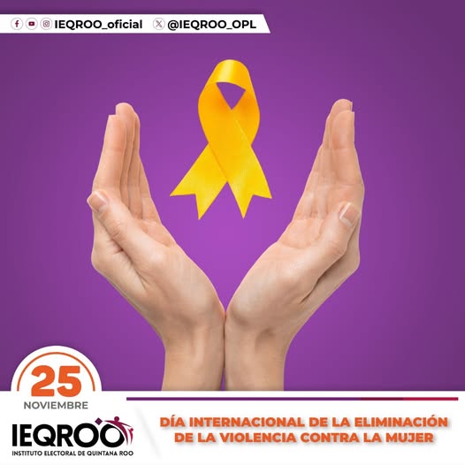IEQROO impulsa iniciativas para erradicar la violencia contra las mujeres en el marco del 25 de noviembre
