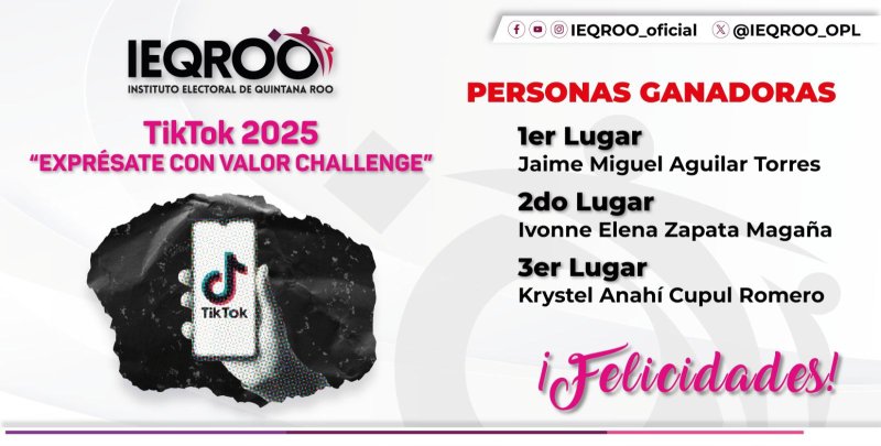 IEQROO – Jóvenes creadores destacan en el Concurso de TikTok 2025 “Exprésate con Valor Challenge”