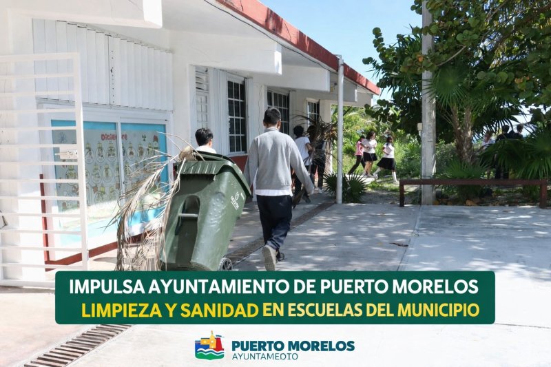 IMPULSA AYUNTAMIENTO DE PUERTO MORELOS LIMPIEZA Y SANIDAD EN ESCUELAS DEL MUNICIPIO