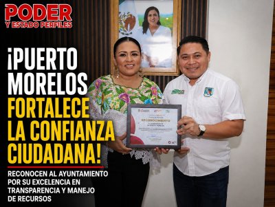 ¡Puerto Morelos fortalece la confianza ciudadana! Reconocen al Ayuntamiento por su excelencia en transparencia y manejo de recursos