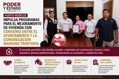 Puerto Morelos impulsa programas para el mejoramiento de vivienda con convenio entre el Ayuntamiento y la Congregación Mariana Trinitaria