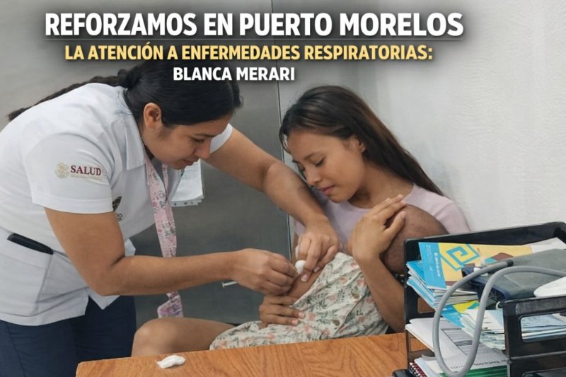 REFORZAMOS EN PUERTO MORELOS LA ATENCIÓN A ENFERMEDADES RESPIRATORIAS: BLANCA MERARI