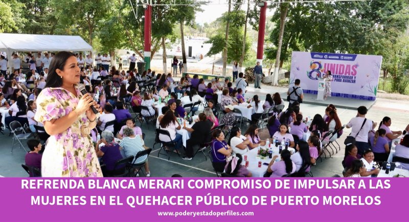 REFRENDA BLANCA MERARI COMPROMISO DE IMPULSAR A LAS MUJERES EN EL QUEHACER PÚBLICO DE PUERTO MORELOS