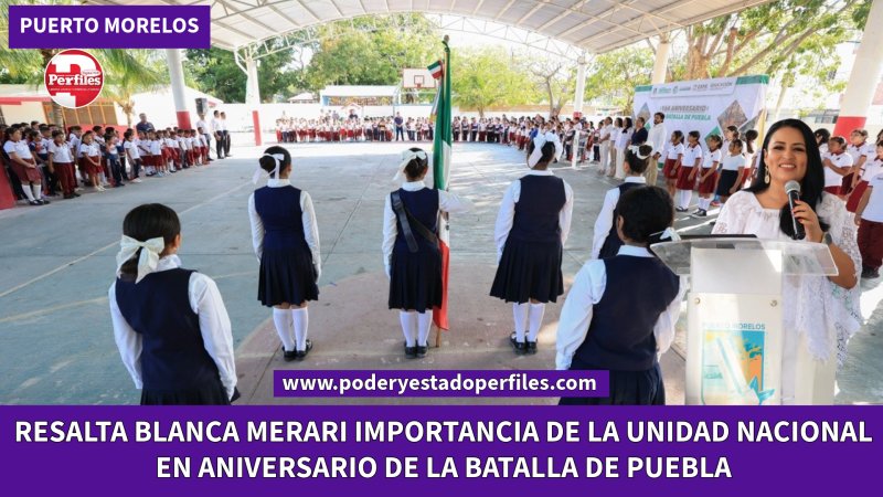RESALTA BLANCA MERARI IMPORTANCIA DE LA UNIDAD NACIONAL EN ANIVERSARIO DE LA BATALLA DE PUEBLA