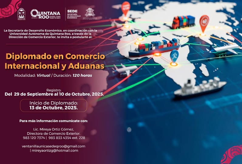 SEDE – Quintana Roo apuesta por la formación global: lanzan diplomado virtual en Comercio Internacional y Aduanas