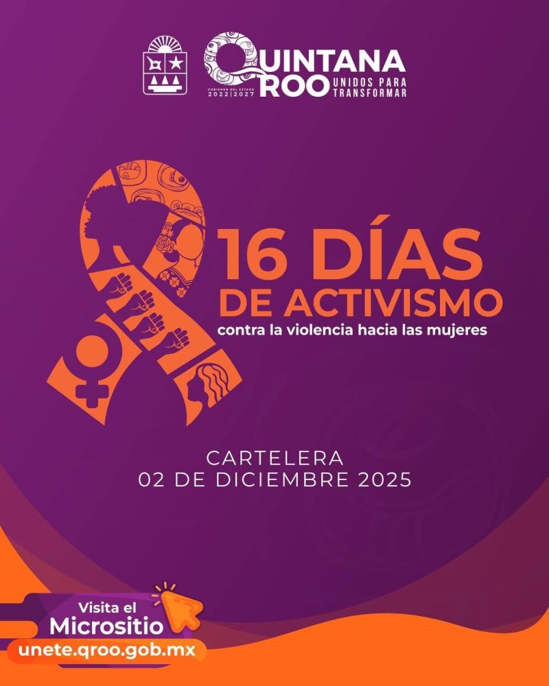 SEDE – Quintana Roo invita a la ciudadanía a sumarse a los 16 Días de Activismo contra la violencia de género