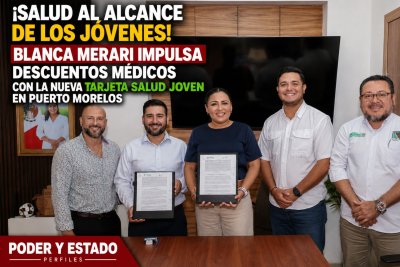 ¡SALUD AL ALCANCE DE LOS JÓVENES! BLANCA MERARI IMPULSA DESCUENTOS MÉDICOS CON LA NUEVA TARJETA SALUD JOVEN EN PUERTO MORELOS