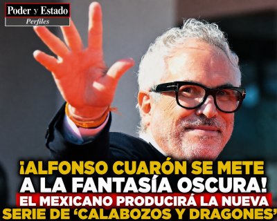 ¡ALFONSO CUARÓN SE METE A LA FANTASÍA OSCURA! EL MEXICANO PRODUCIRÁ LA NUEVA SERIE DE ‘CALABOZOS Y DRAGONES’