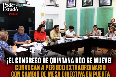 ¡EL CONGRESO DE QUINTANA ROO SE MUEVE! CONVOCAN A PERIODO EXTRAORDINARIO CON CAMBIO DE MESA DIRECTIVA EN PUERTA