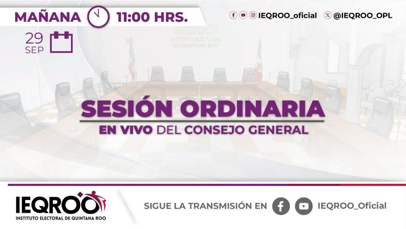 El Instituto Electoral de Quintana Roo (IEQROO) invita a la ciudadanía a seguir la sesión ordinaria del Consejo General, que se llevará a cabo: