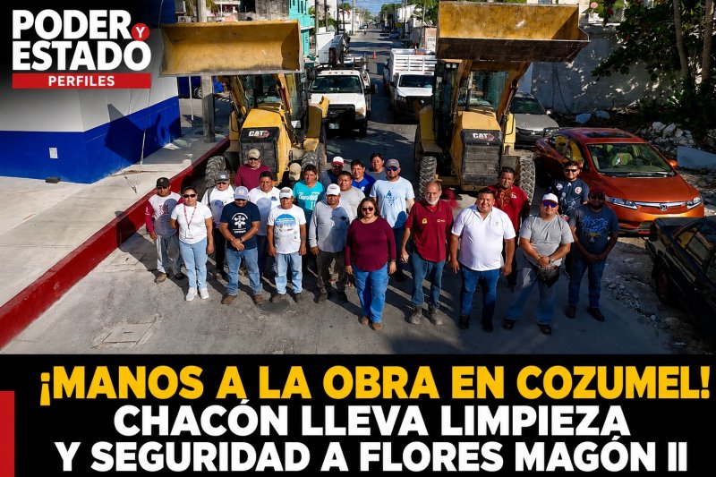¡MANOS A LA OBRA EN COZUMEL! CHACÓN LLEVA LIMPIEZA Y SEGURIDAD A FLORES MAGÓN II