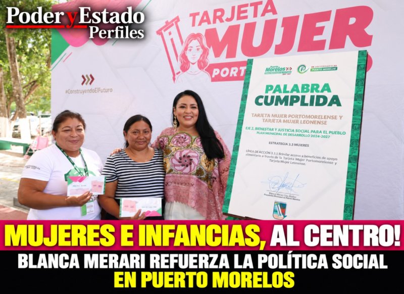 ¡MUJERES E INFANCIAS, AL CENTRO! BLANCA MERARI REFUERZA LA POLÍTICA SOCIAL EN PUERTO MORELOS