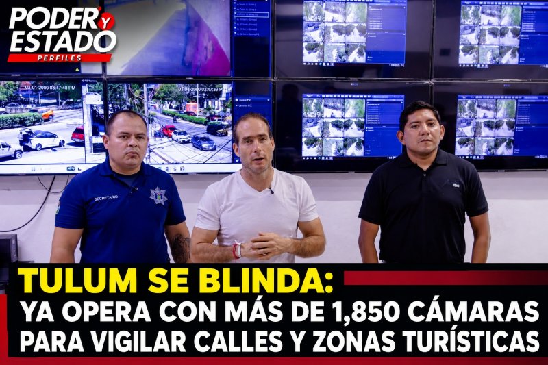 TULUM SE BLINDA: YA OPERA CON MÁS DE 1,850 CÁMARAS PARA VIGILAR CALLES Y ZONAS TURÍSTICAS