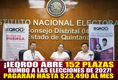 ¡IEQROO ABRE 152 PLAZAS RUMBO A LAS ELECCIONES DE 2027! PAGARÁN HASTA $23,490 AL MES