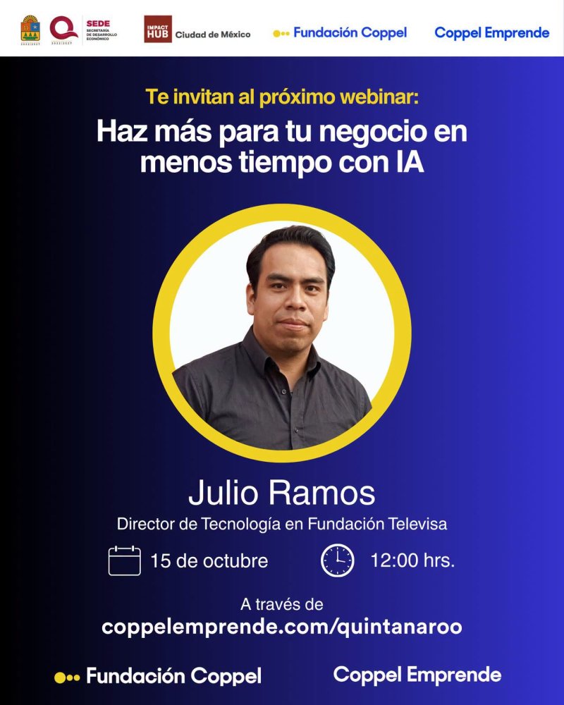 SEDE - ¡IMPULSA TU NEGOCIO CON INTELIGENCIA ARTIFICIAL! COPPEL EMPRENDE INVITA A DESCUBRIR HERRAMIENTAS PARA CRECER
